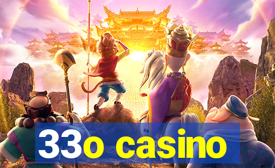 33o casino