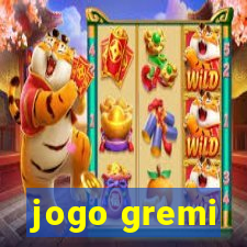 jogo gremi