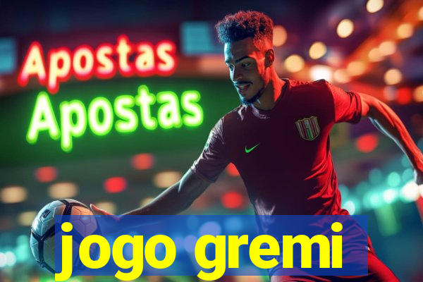 jogo gremi