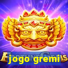 jogo gremi