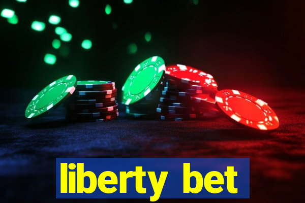 liberty bet