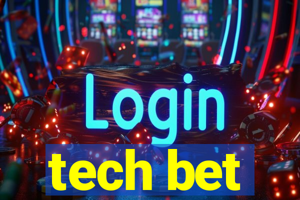 tech bet