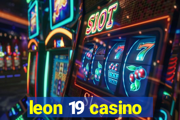 leon 19 casino