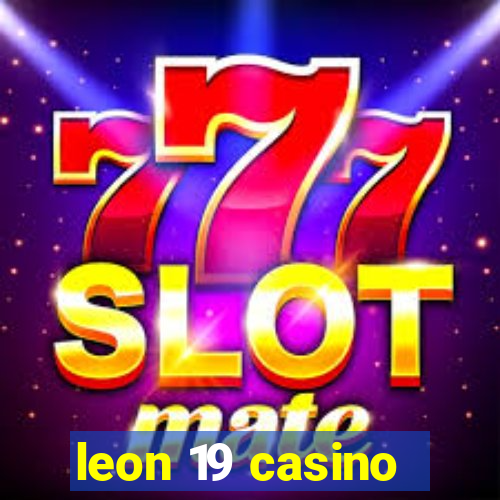 leon 19 casino