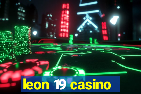 leon 19 casino