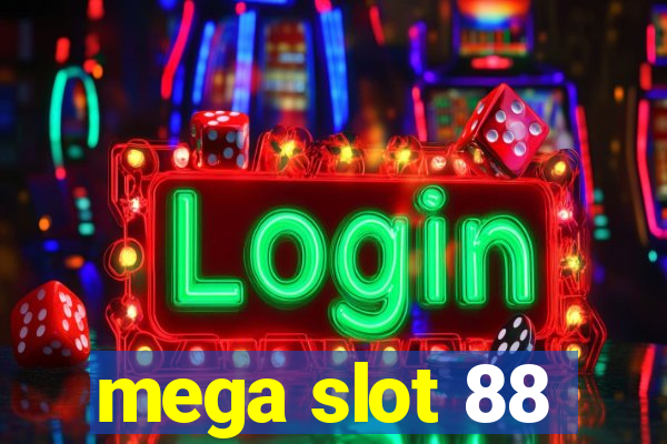 mega slot 88