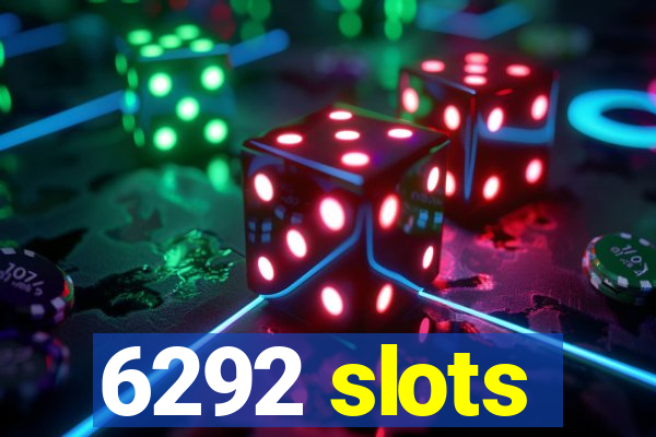 6292 slots