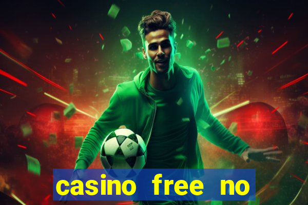 casino free no deposit money