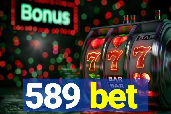 589 bet