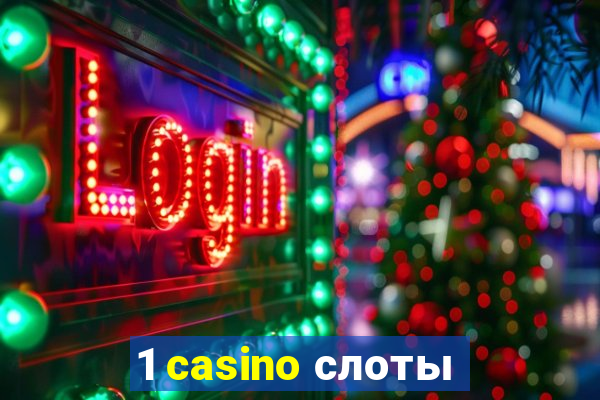 1 casino слоты