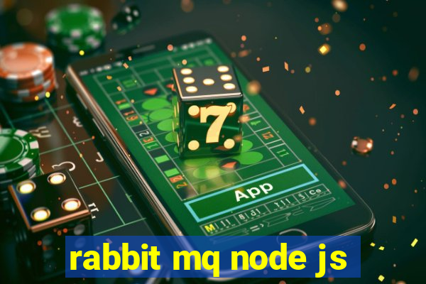 rabbit mq node js