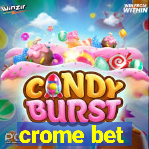 crome bet