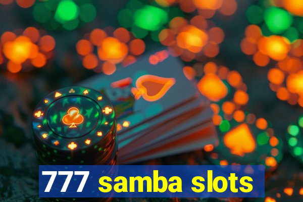 777 samba slots