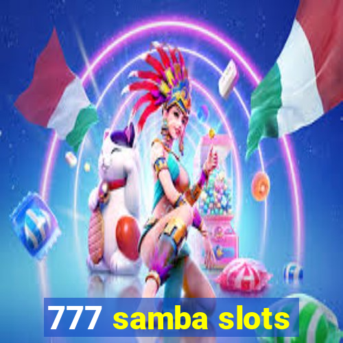 777 samba slots