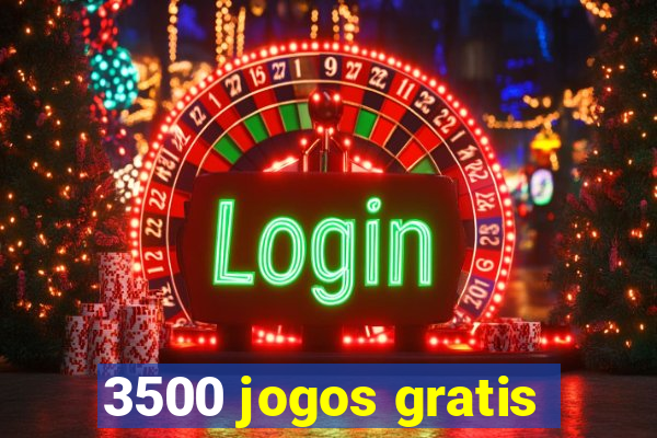 3500 jogos gratis