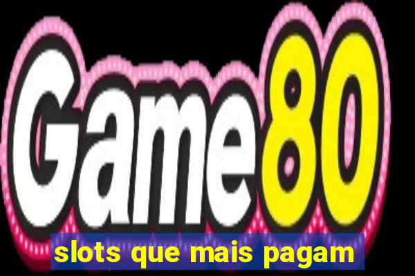 slots que mais pagam