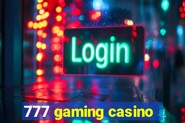 777 gaming casino