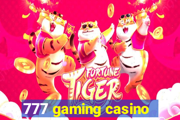 777 gaming casino