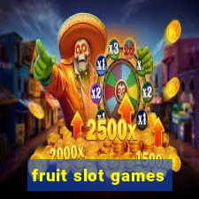 fruit slot games