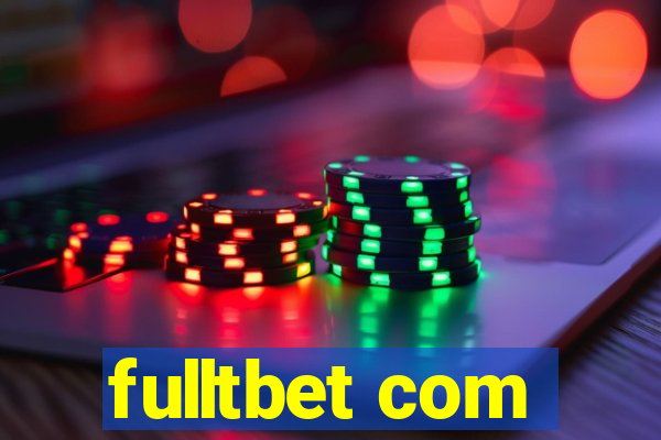 fulltbet com