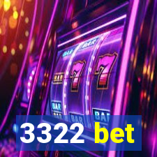 3322 bet