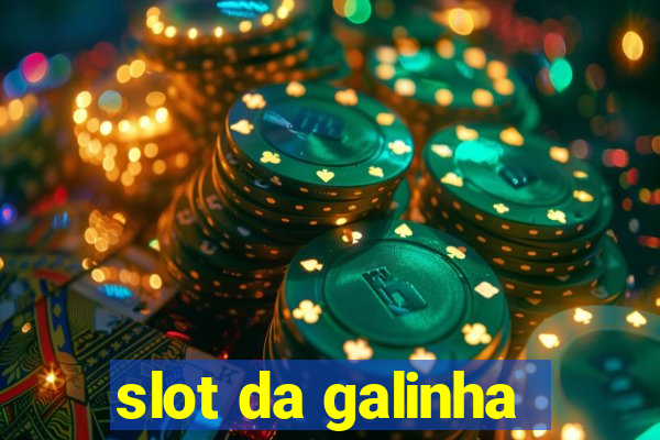 slot da galinha