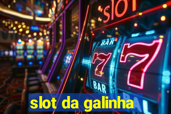 slot da galinha