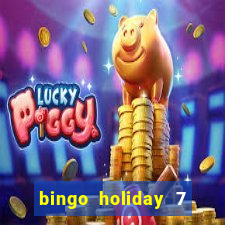 bingo holiday 7 paga de verdade