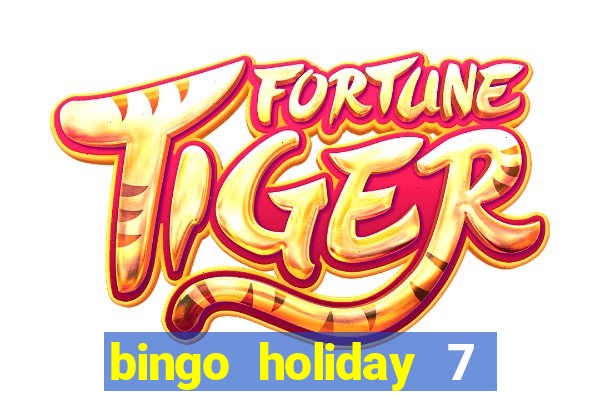 bingo holiday 7 paga de verdade