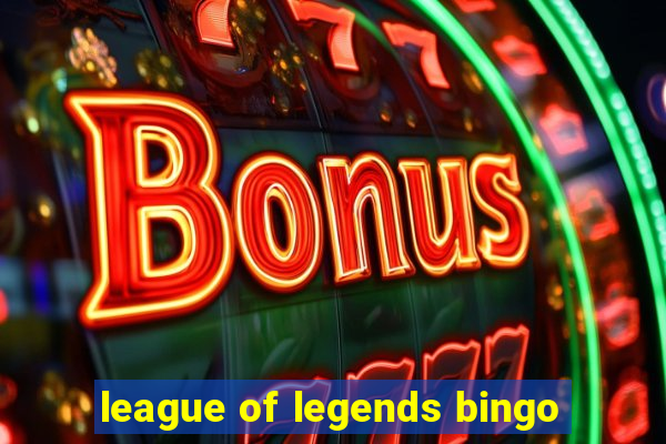 league of legends bingo