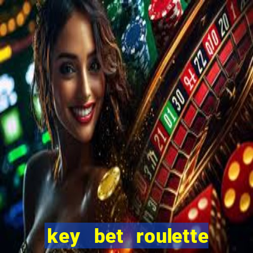 key bet roulette free play