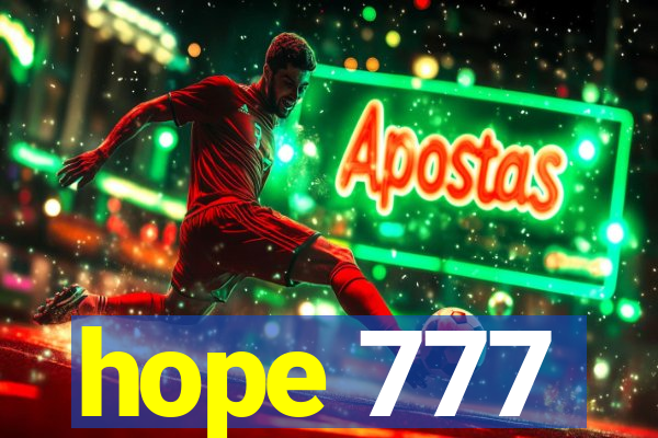 hope 777