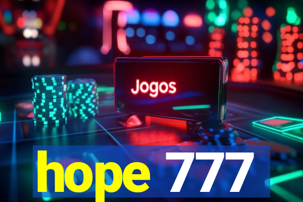 hope 777