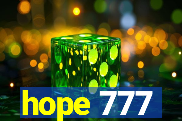 hope 777