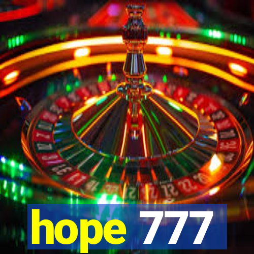 hope 777