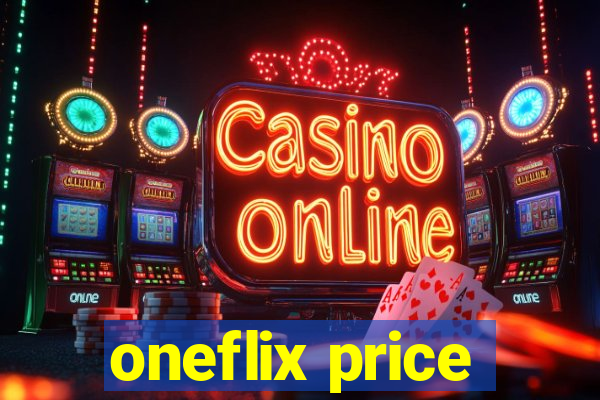 oneflix price