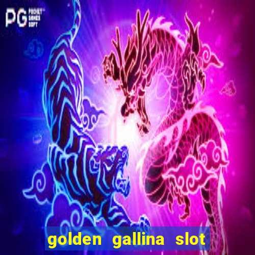 golden gallina slot free play