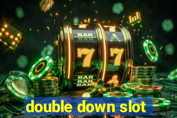 double down slot