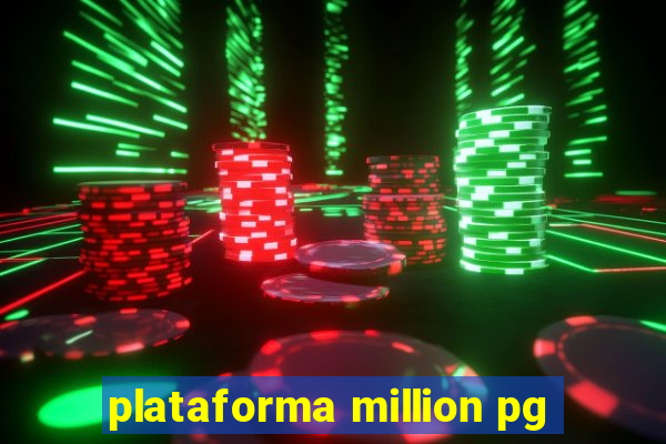 plataforma million pg