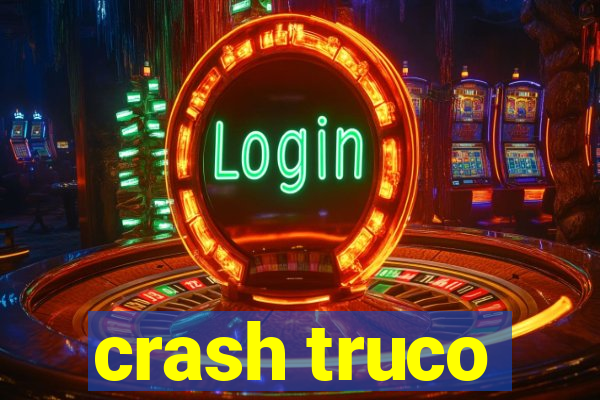 crash truco