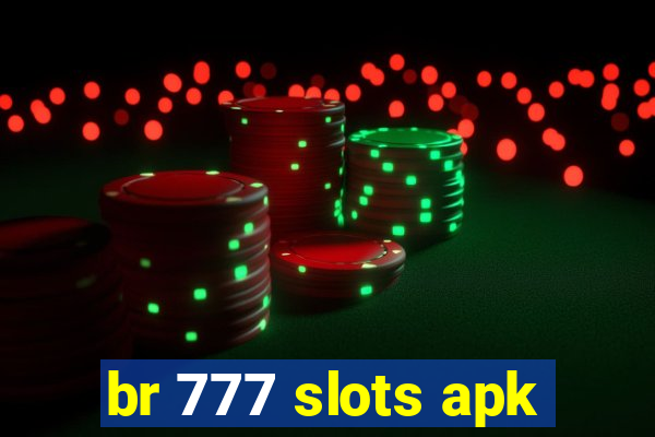 br 777 slots apk