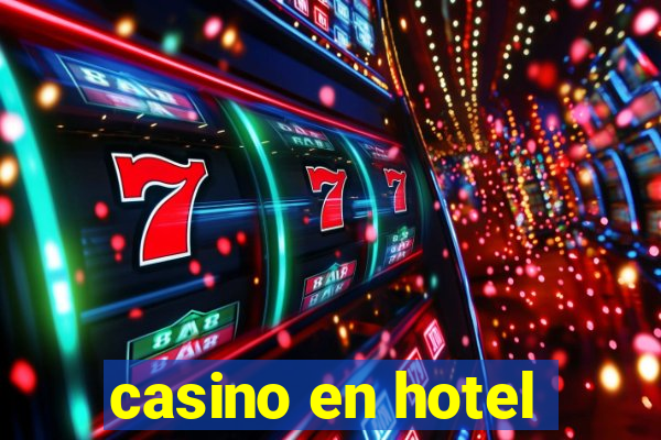 casino en hotel