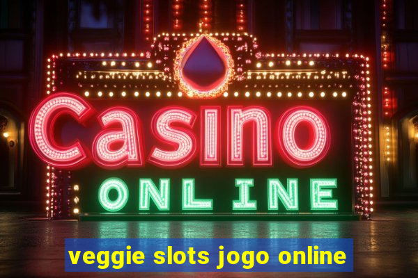 veggie slots jogo online