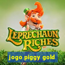 jogo piggy gold