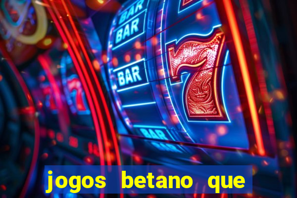 jogos betano que mais pagam