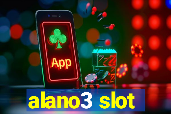 alano3 slot