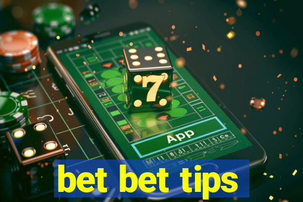 bet bet tips