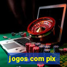 jogos com pix