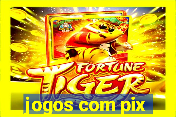 jogos com pix