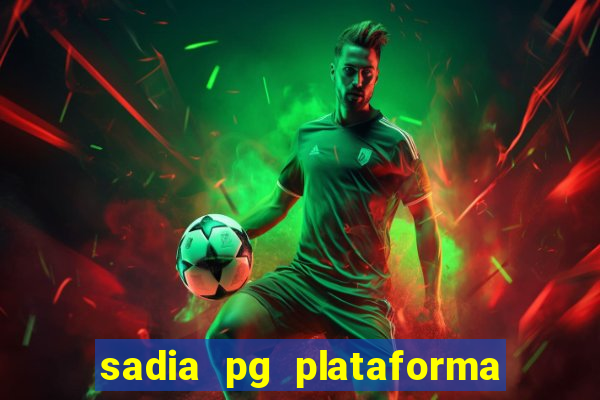 sadia pg plataforma de jogos